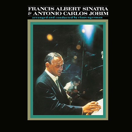 Francis Albert Sinatra & Antonio Carlos Jobim